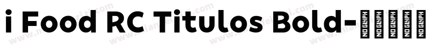 i Food RC Titulos Bold字体转换